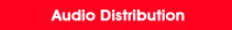 Audio Distribution